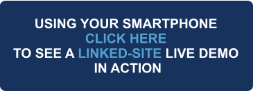 PRICE USING YOUR SMARTPHONE CLICK HERE TO SEE A LINKED-SITE LIVE DEMO  IN ACTION