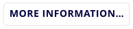 MORE INFORMATION…